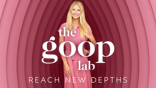 The Goop Lab: il Benessere oltre il clinico